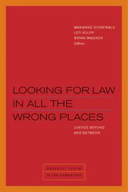Looking for law in all the wrong places : justice beyond and between cover image cdn