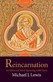 Reincarnation : an historical novel spanning 4,000 years cover image cdn