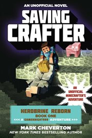 Saving crafter : an unofficial Minecrafter's adventure cover image cdn