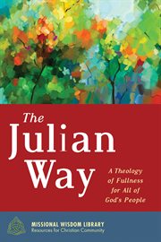 Julian way : a theology of fullness for all of gods people cover image cdn
