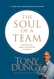 The soul of a team : a modern-day fable for winning teamwork cover image cdn