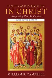 Unity and diversity in Christ : interpreting Paul in context : collected essays cover image cdn
