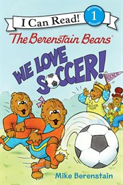The Berenstain Bears : we love soccer! cover image cdn