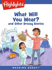 What will you wear? and other dressy stories cover image cdn