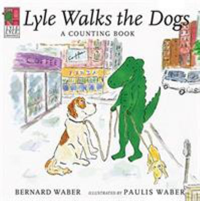 Lyle walks the dogs : a counting book cover image