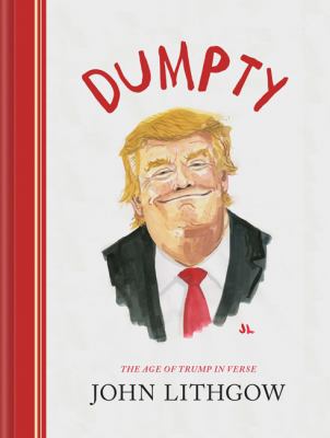 Dumpty : the age of Trump in verse cover image