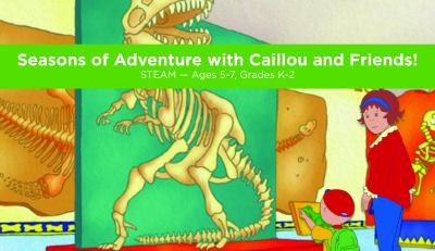 Seasons of adventure with Caillou and friends! cover image