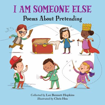 I am someone else : poems about pretending cover image
