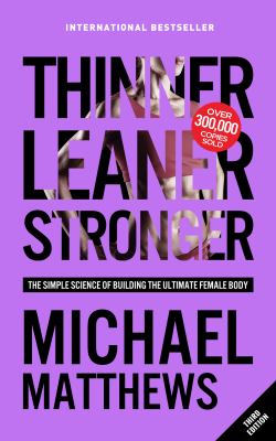 Thinner leaner stronger : the simple science of building the ultimate female body cover image