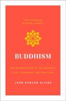 Buddhism : an introduction to the Buddha's life, teachings, and practices cover image