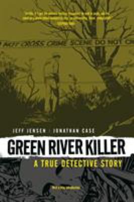 Green river killer : a true detective story cover image
