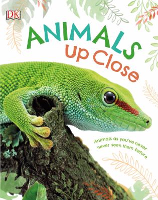 Animals up close : animals as you've never seen them before cover image