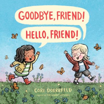 Goodbye, friend! hello, friend! cover image