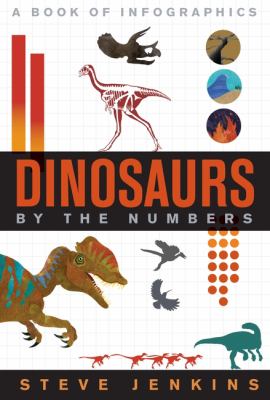 Dinosaurs by the numbers : a book of infographics cover image