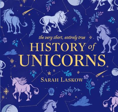 A very short, entirely true history of unicorns cover image