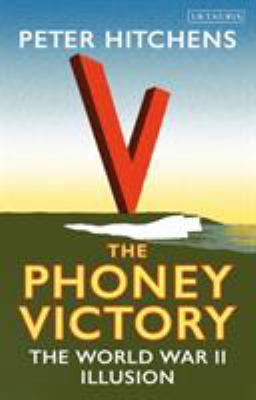 The phoney victory : the World War II illusion cover image