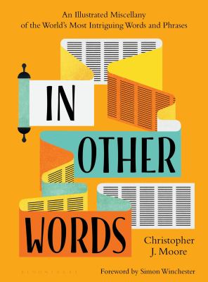 In other words : an illustrated miscellany of the world's most intriguing words and phrases cover image