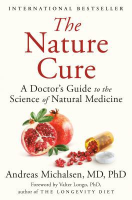 The nature cure : a doctor's guide to the science of natural medicine  cover image cdn