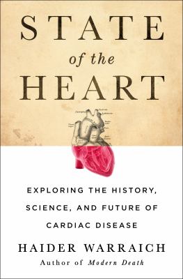 State of the heart : exploring the history, science, and future of cardiac disease cover image