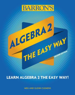 Algebra 2 : the easy way cover image