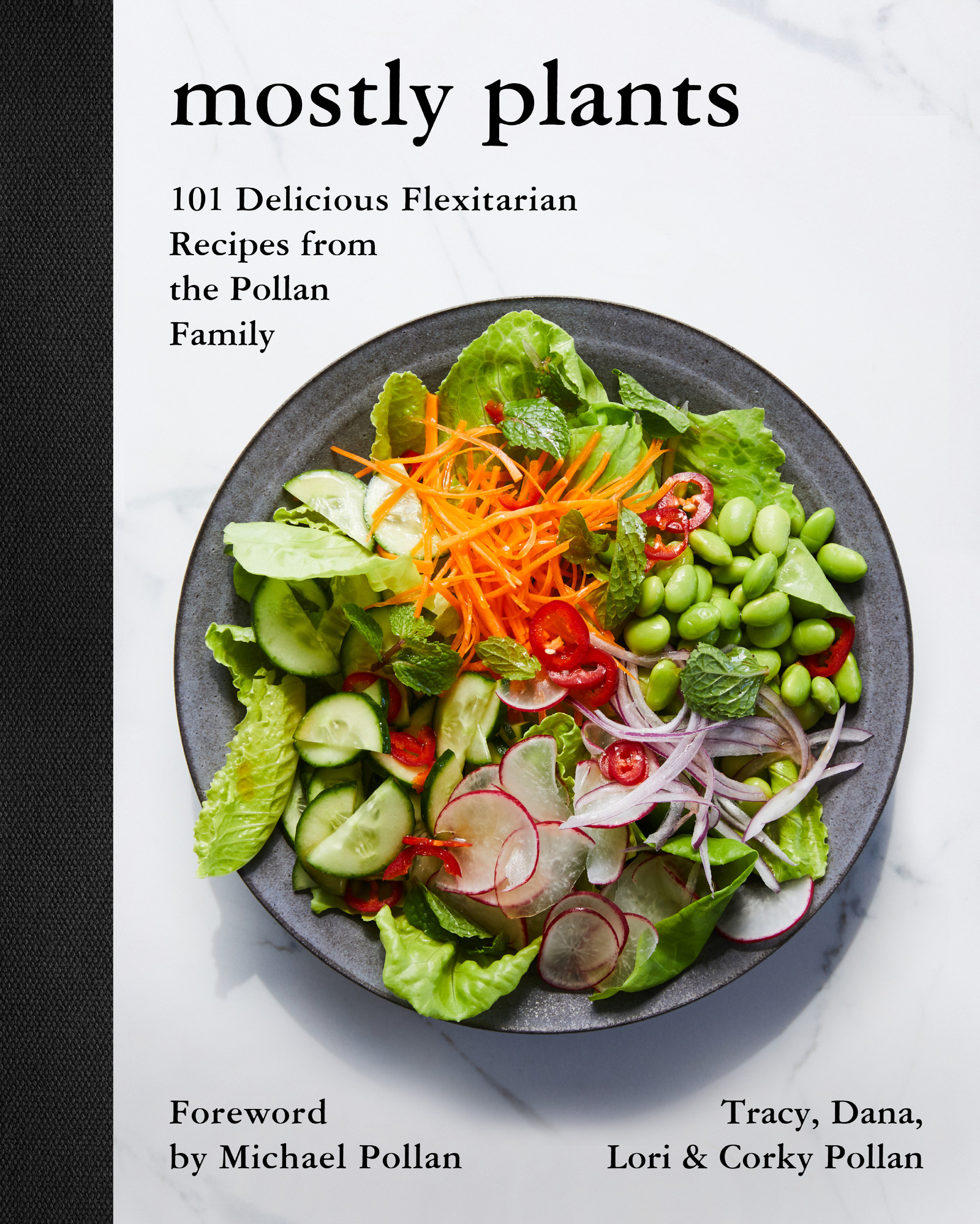 Mostly plants 101 delicious flexitarian recipes from the Pollan family cover image cdn