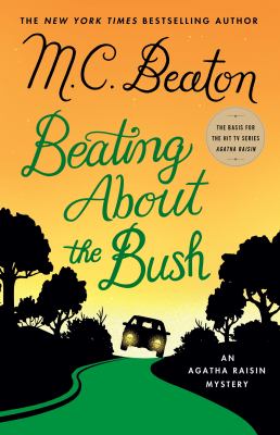 Beating about the bush : an Agatha Raisin mystery cover image