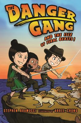 The Danger Gang and the Isle of Feral Beasts! cover image