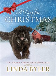 A dog for Christmas : an Amish Christmas romance cover image cdn