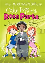 Cake Pops with Rosa Parks cover image cdn