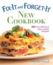 Fix-it and forget-it new cookbook : 250 new delicious slow-cooker recipes! cover image cdn