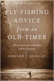 Fly-fishing advice from an old-timer : a practical guide to the sport and its language cover image cdn