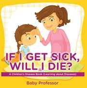 If i get sick, will i die? cover image cdn