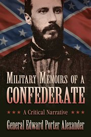 Military memoirs of a Confederate : a critical narrative cover image cdn