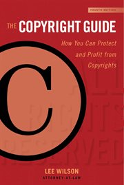 The copyright guide : how you can protect and profit from copyrights cover image cdn