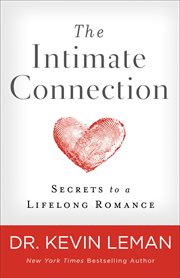 The intimate connection : secrets to a lifelong romance cover image cdn