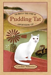 The mostly true story of Pudding Tat, adventuring cat cover image cdn