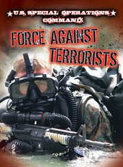 U.S. Special Operations Command : force against terrorists cover image cdn