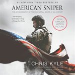 American sniper : the Autobiography of the Most Lethal Sniper in U.S. Military History. cover image cdn
