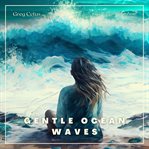 Gentle ocean waves : for yoga and meditation cover image cdn