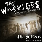 The warriors : the basis of the cult classic film cover image cdn