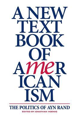 A new textbook of Americanism : the politics of Ayn Rand cover image