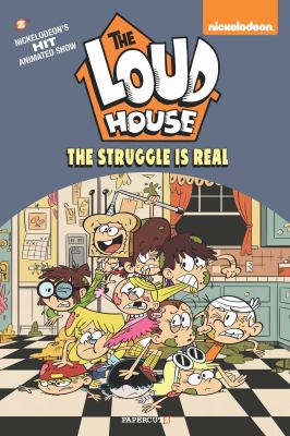 The Loud house. 7, The struggle is real cover image