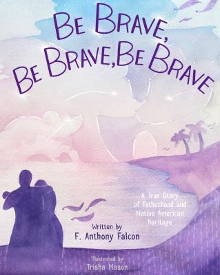 Be brave, be brave, be brave cover image