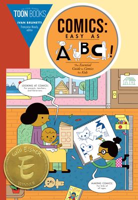 Comics : easy as ABC! : the essential guide to comics for kids : for kids, parents, teachers and librarians! cover image