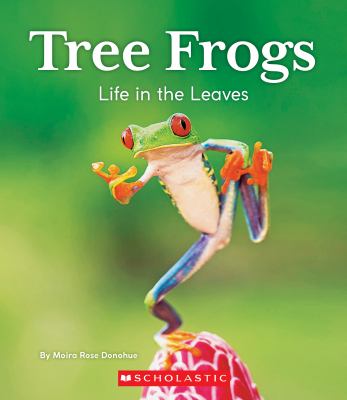 Tree frogs : life in the leaves cover image