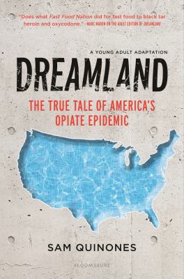 Dreamland : the true tale of America's opiate epidemic  cover image cdn