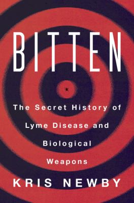 Bitten : the secret history of lyme disease and biological weapons  cover image cdn