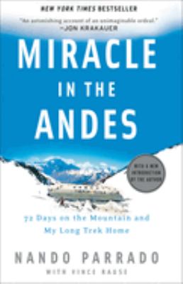Miracle in the Andes : 72 days on the mountain and my long trek home cover image