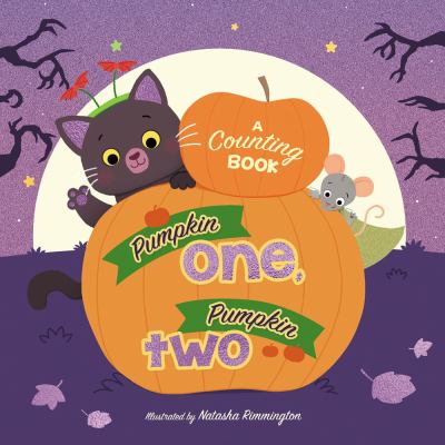 Pumpkin one, pumpkin two : a counting book cover image