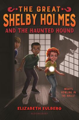 The great Shelby Holmes and the haunted hound cover image